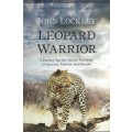 Leopard Warrior: A Journey into the African Teachings of Ancestry, I - Lockley, John