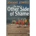 On the Other Side of Shame: An Extraordinary Account of Adoption and - Jowell, Joanne