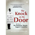 The Knock on the Door: The Story of the Detainees' Parents Support C - Shakinovsky, Terry; Cort, Sh