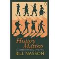 History Matters: Selected Writings, 1970-2016 - Nasson, Bill