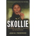 Skollie: One Man's Struggle to Survive by Telling Stories - Fredericks, John W.