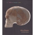 Life of Bone. Art Meets Science - Brenner, Joni; Burroughs, El