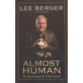 Almost human - Lee Berger