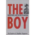 The Boy: Baden-Powell and the Siege of Mafeking - Hopkins, Pat; Dugmore, Heath