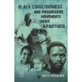 Black Consciousness and Progressive Movements Under Apartheid - Macqueen, Ian M.