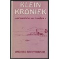 Klein Kroniek: Oorloopstories van 'n Verlede - Breytenbach, Andries