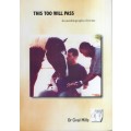 This Too Will Pass - Mills, Cival