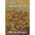 Goodbye Dolly Gray: The Story of the Boer War - Kruger, Rayne