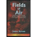 Fields of Air: Triumphs, Tragedies and Mysteries of Civil Aviation i - Byron, James
