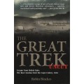 The Great Trek Uncut. Escape from British Rule: The Boer Exodus from - Binckes, Robin