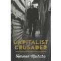 Capitalist Crusader: Fighting Poverty Through Economic Growth - Mashaba, Herman
