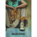 Miss Behave - Sephodi, Malebo
