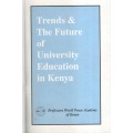 Trends and the Future of University Education in Kenya. Proceedings  - Achola, Paul P. P. W. (ed);