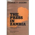 The Press in Zambia: The Development, Role and Control of National N - Kasoma, Francis P.