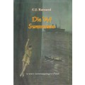 Die Vyf Swemmers: 'n Ware Ontsnappingsverhaal - Barnard, C. J.