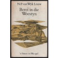 Berei in die Woestyn: 'n Sinne- en Wa-spel - Louw, N. P. van Wyk