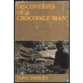 Discoveries of a Crocodile Man - Pooley, Tony