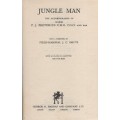 Jungle Man: The Autobiography of Major P. J. Pretorius C.M.G. D.S.O. - Pretorius, P. J.