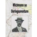 Wichmann se Oorlogsavonture - Wichmann, H. F.