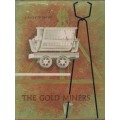 The Gold Miners - Cartwright, A. P.