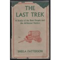 The Last Trek: A Study of the Boer People and the Afrikaner Nation - Patterson, Sheila