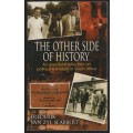 The Other Side of History: An anecdotal reflection on political tran - Van Zyl Slabbert, Frederik