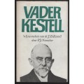 Vader Kestell: 'n Lewenskets van dr. J. D. Kestell. S.A. Galery No.  - Nienaber, P. J.