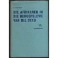 Die Afrikaner in die Beroepslewe van die Stad - Van Wyk, S.