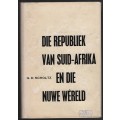 Die Republiek van Suid-Afrika en die Nuwe Wreld - Scholtz, G. D.
