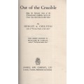 Out of the Crucible. Being the Romantic Story of the Witwatersrand G - Chilvers, Hedley A.
