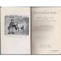 The South Polar Trail. The Log of the Imperial Trans-Antartic Expedi - Joyce, Ernest E. Mills