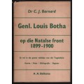 Genl. Louis Botha op die Natalse Front, 1899-1900. Sy Rol in die Gro - Barnard, C. J.