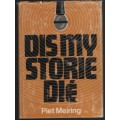 Dis My Storie Die - Meiring, Piet