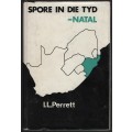 Spore in die Tyd - Natal - Perrett, I. L.