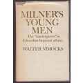 Milner's Young Men: The \Kindergarten\" in Edwardian Imperial Affairs - Nimocks