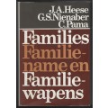 Families, Familiename en Familiewapens. Die Afrikaner en Sy Kultuur, - Heese, J. A.; Nienaber, G. S