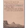 Louis Michael Thibault 1750-1815. His Official Life at the Cape of G - De Puyfontaine, Huguette Roy