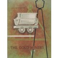 The Gold Miners - Cartwright, A. P.