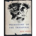 Prehistory of the Transvaal: A Record of Human Activity - Mason, Revil