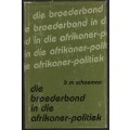 Die Broederbond in die Afrikaner-Politiek - Schoeman, B. M.
