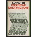 Positiewe Nasionalisme - Kotz, D. J.