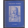Tielman Roos: Sy Rol in die Suid-Afrikaanse Politiek 1907-1935 - Brits, J. P.