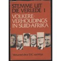 Stemme Uit die Verlede 1: Volkereverhoudings in Suid-Afrika - Van Wyk, D. J. D.