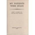 My Patients were Zulus - McCord, James B.; Douglas, J