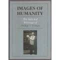 Images of Humanity. The Selected Writings of Phillip V Tobias - Tobias, Phillip V.