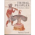 Tribal Peoples of South Africa - Tyrrell, Barbara