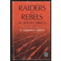 Raiders and Rebels in South Africa - Green, Elsa Goodwin
