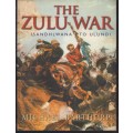 The Zulu War, Isandhlwana to Ulundi - Barthorp, Michael