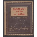 Onderwys vir Blankes in Natal 1824-1940. 'n Populr-wetinskaplike ve - Steenkamp, Louis S.
