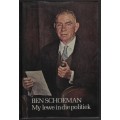 My Lewe in die Politiek - Schoeman, Ben